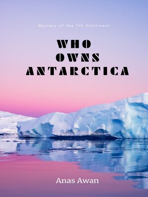 cover image of Who Owns Antarctica?